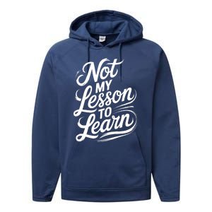 Not My Lesson To Learn Consequences Kamala Harris Voters Performance Fleece Hoodie