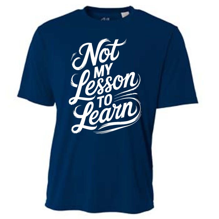 Not My Lesson To Learn Consequences Kamala Harris Voters Cooling Performance Crew T-Shirt