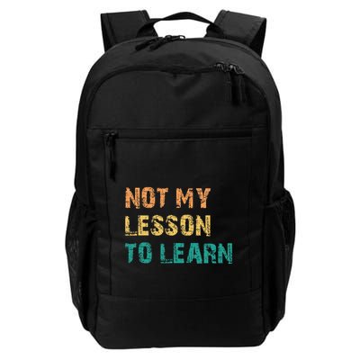 Not My Lesson To Learn Consequences Kamala Harris Voters Daily Commute Backpack