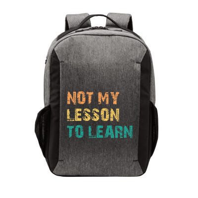 Not My Lesson To Learn Consequences Kamala Harris Voters Vector Backpack