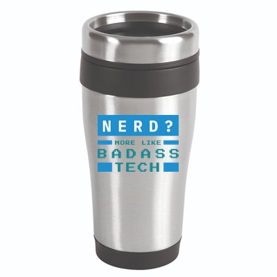 Nerd More Like Badass Tech 16oz Travel Tumbler