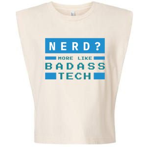 Nerd More Like Badass Tech Garment-Dyed Women's Muscle Tee