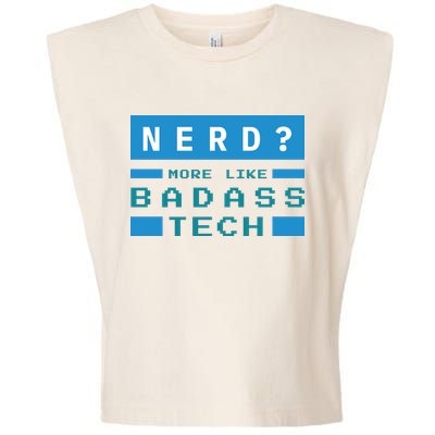 Nerd More Like Badass Tech Garment-Dyed Women's Muscle Tee