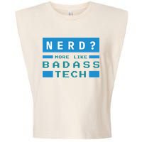 Nerd More Like Badass Tech Garment-Dyed Women's Muscle Tee