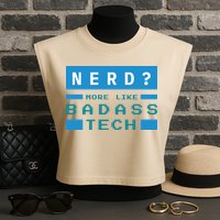 Nerd More Like Badass Tech Garment-Dyed Women's Muscle Tee