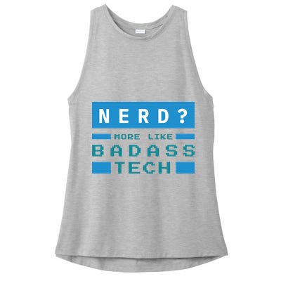 Nerd More Like Badass Tech Ladies PosiCharge Tri-Blend Wicking Tank
