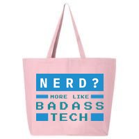 Nerd More Like Badass Tech 25L Jumbo Tote