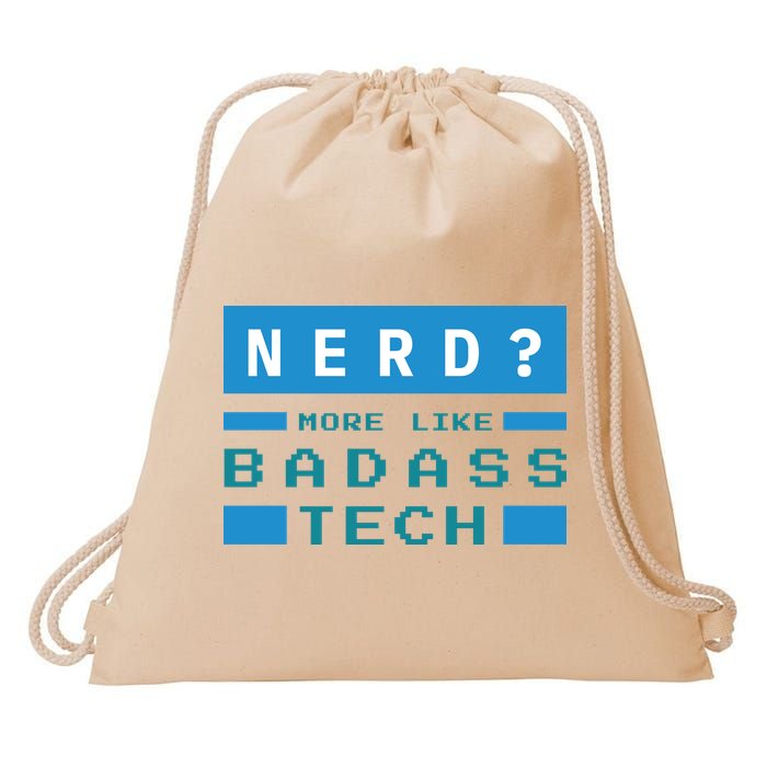 Nerd More Like Badass Tech Drawstring Bag