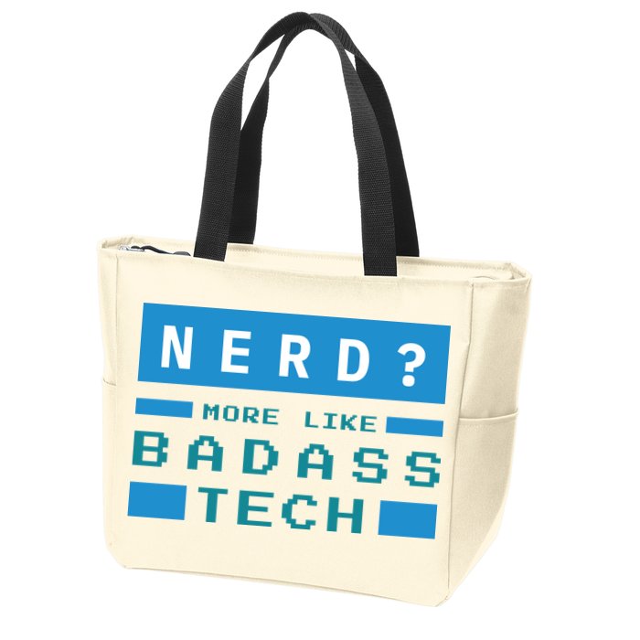 Nerd More Like Badass Tech Zip Tote Bag