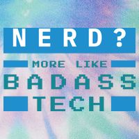 Nerd More Like Badass Tech Legacy Tie Dye Trucker Hat