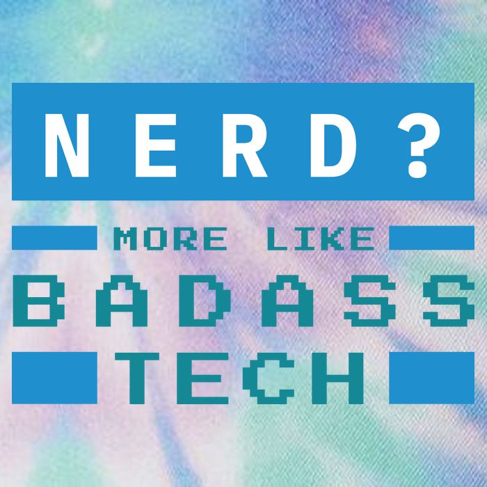 Nerd More Like Badass Tech Legacy Tie Dye Trucker Hat