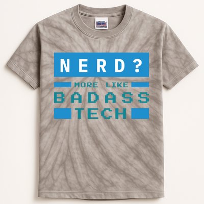 Nerd More Like Badass Tech Kids Tie-Dye T-Shirt