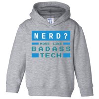 Nerd More Like Badass Tech Toddler Hoodie