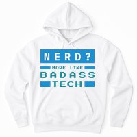 Nerd More Like Badass Tech Hoodie