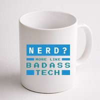 Nerd More Like Badass Tech Mug