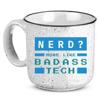 Nerd More Like Badass Tech 15oz Campfire Ceramic Mug