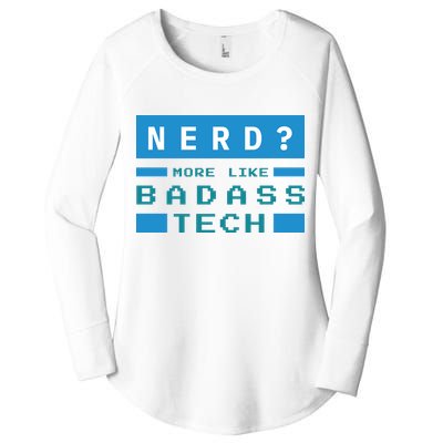 Nerd More Like Badass Tech Women's Perfect Tri Tunic Long Sleeve Shirt