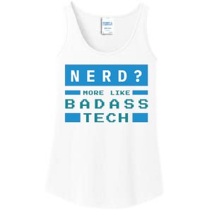 Nerd More Like Badass Tech Ladies Essential Tank