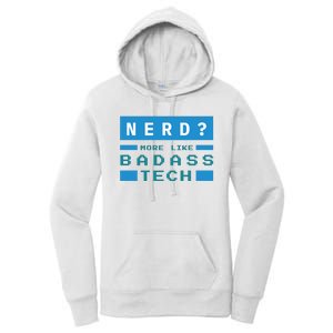 Nerd More Like Badass Tech Women's Pullover Hoodie