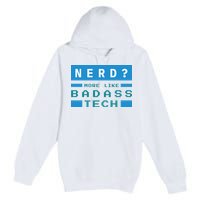 Nerd More Like Badass Tech Premium Pullover Hoodie