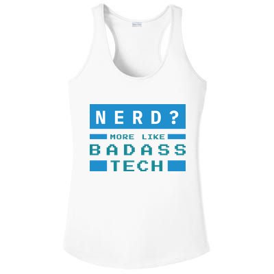 Nerd More Like Badass Tech Ladies PosiCharge Competitor Racerback Tank