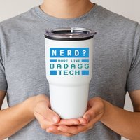 Nerd More Like Badass Tech Tumbler