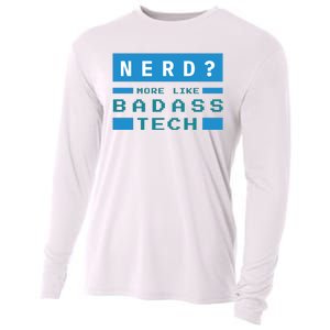 Nerd More Like Badass Tech Cooling Performance Long Sleeve Crew