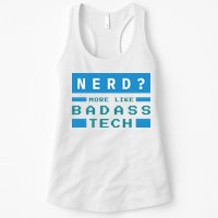 Nerd More Like Badass Tech Womens Tank Top