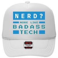 Nerd More Like Badass Tech Trucker Hat