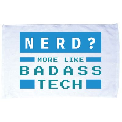 Nerd More Like Badass Tech Microfiber Hand Towel