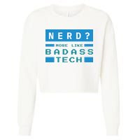 Nerd More Like Badass Tech Cropped Pullover Crew