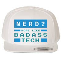 Nerd More Like Badass Tech Wool Snapback Cap