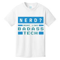 Nerd More Like Badass Tech Kids T-Shirt