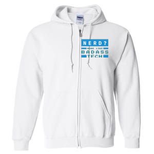 Nerd More Like Badass Tech Full Zip Hoodie