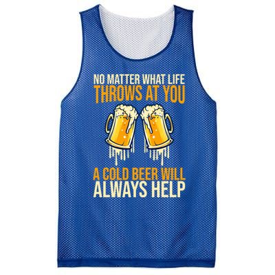 No Matter Life Throws At You A Cold Beer Will Always Helps Cool Gift Mesh Reversible Basketball Jersey Tank