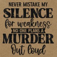 Never Mistake My Silence For Weakness No One Plans A Murder Cotton Canvas Backpack