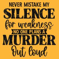 Never Mistake My Silence For Weakness No One Plans A Murder Pom Pom 12in Knit Beanie