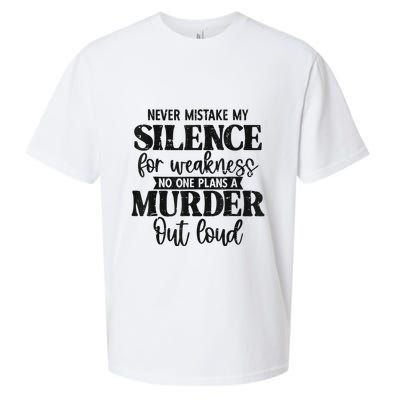 Never Mistake My Silence For Weakness No One Plans A Murder Sueded Cloud Jersey T-Shirt