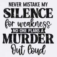 Never Mistake My Silence For Weakness No One Plans A Murder Cool Comfort Performance Bucket Hat