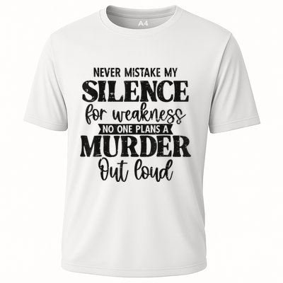 Never Mistake My Silence For Weakness No One Plans A Murder Performance Shirt