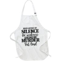 Never Mistake My Silence For Weakness No One Plans A Murder Apron