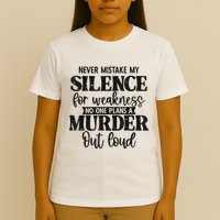 Never Mistake My Silence For Weakness No One Plans A Murder T-Shirt
