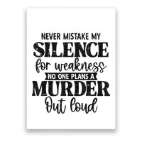 Never Mistake My Silence For Weakness No One Plans A Murder Poster