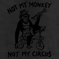 Not My Monkey Not My Circus Funny Cycling Monkey Trumpet Cool Comfort Performance Bucket Hat