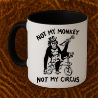 Not My Monkey Not My Circus Funny Cycling Monkey Trumpet Mug