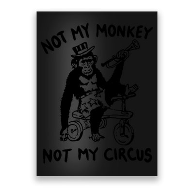 Not My Monkey Not My Circus Funny Cycling Monkey Trumpet Poster