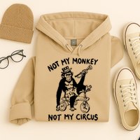 Not My Monkey Not My Circus Funny Cycling Monkey Trumpet Hoodie