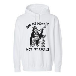 Not My Monkey Not My Circus Funny Cycling Monkey Trumpet Garment-Dyed Fleece Hoodie