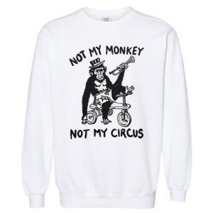 Not My Monkey Not My Circus Funny Cycling Monkey Trumpet Garment-Dyed Sweatshirt