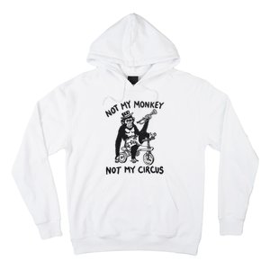 Not My Monkey Not My Circus Funny Cycling Monkey Trumpet Hoodie